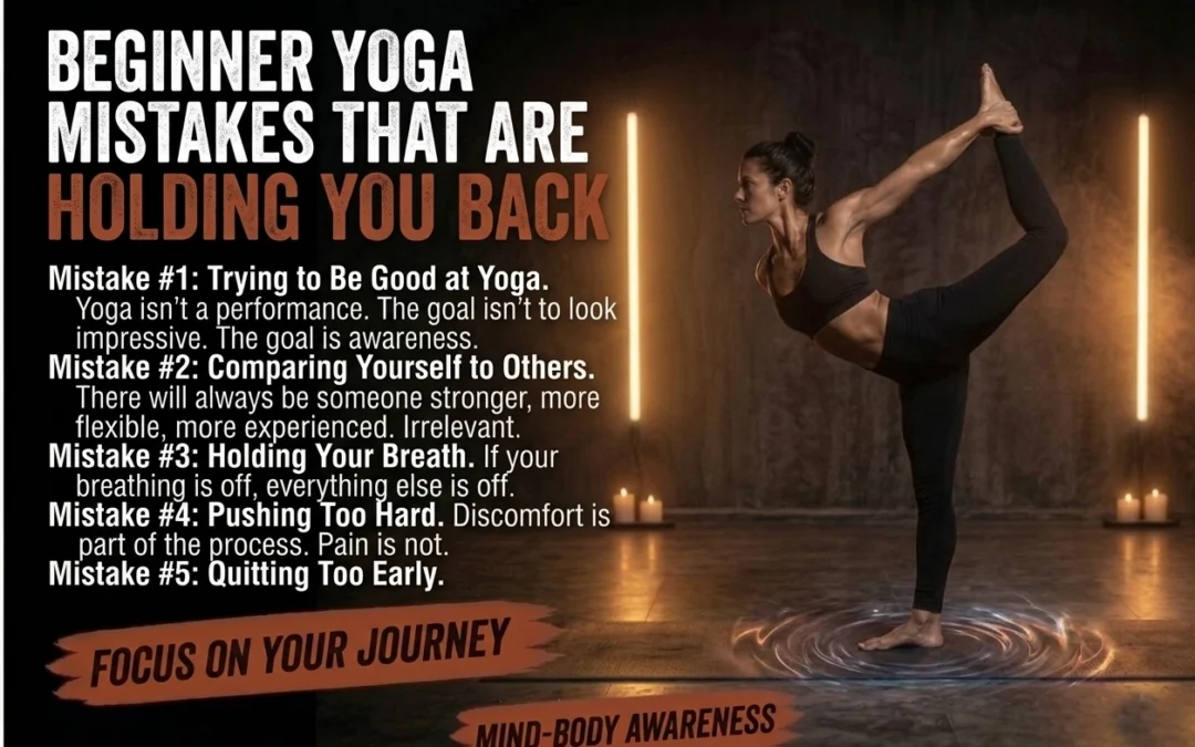 Beginner Yoga Mistakes That Are Holding You Back